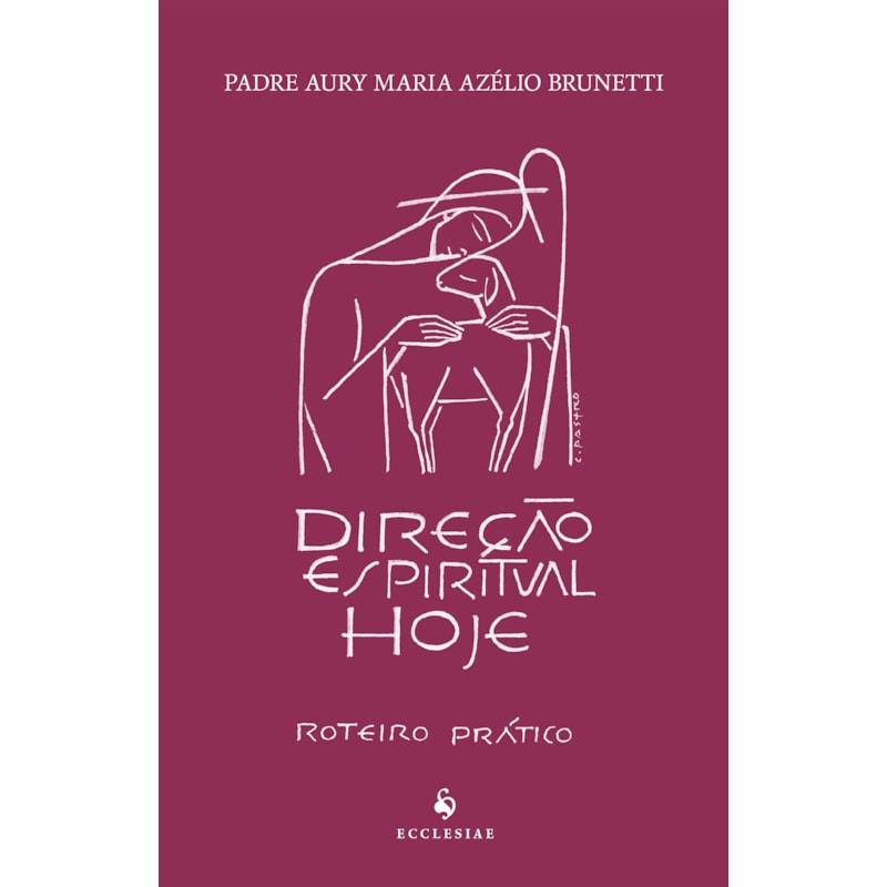 DIREÇÃO ESPIRITUAL HOJE - ROTEIRO PRÁTICO