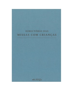 DIRECTÓRIO DAS MISSAS COM CRIANÇAS