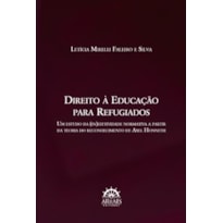 Direito à educação para refugiados: um estudo da (in)efetividade normativa a partir da teoria do reconhecimento de Axel Honneth