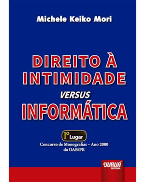 DIREITO À INTIMIDADE VERSUS INFORMÁTICA