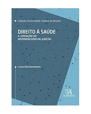 Direito à saúde: a limitação do intervencionismo judicial