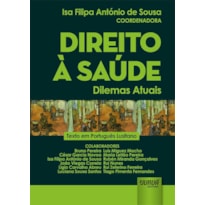 DIREITO À SAÚDE - DILEMAS ATUAIS