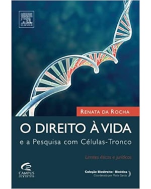 DIREITO A VIDA E A PESQUISA EM CELULAS-TRONCO, O - 1