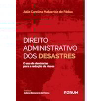 DIREITO ADMINISTRATIVO DOS DESASTRES: O USO DE DENÚNCIAS PARA A REDUÇÃO DE RISCOS