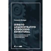 DIREITO ADMINISTRATIVO E PROCESSO ESTRUTURAL