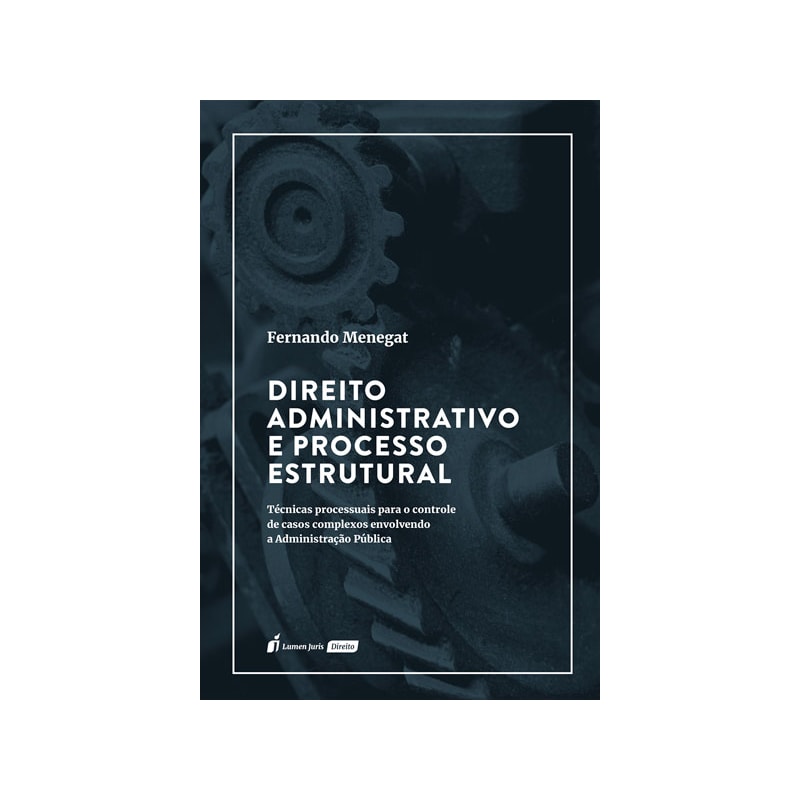 DIREITO ADMINISTRATIVO E PROCESSO ESTRUTURAL