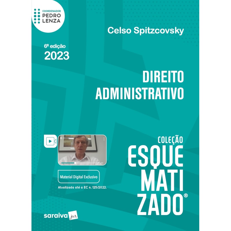 DIREITO ADMINISTRATIVO ESQUEMATIZADO - 6ª EDIÇÃO 2023
