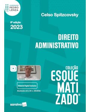 DIREITO ADMINISTRATIVO ESQUEMATIZADO - 6ª EDIÇÃO 2023