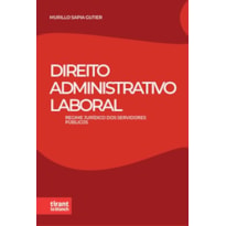 DIREITO ADMINISTRATIVO LABORAL: REGIME JURÍDICO DOS SERVIDORES PÚBLICOS