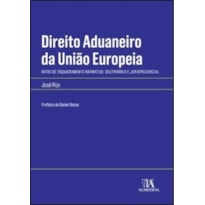 Direito aduaneiro da União Europeia: notas de enquadramento normativo, doutrinário e jurisprudencial