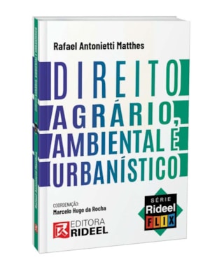 DIREITO AGRÁRIO, AMBIENTAL E URBANÍSTICO