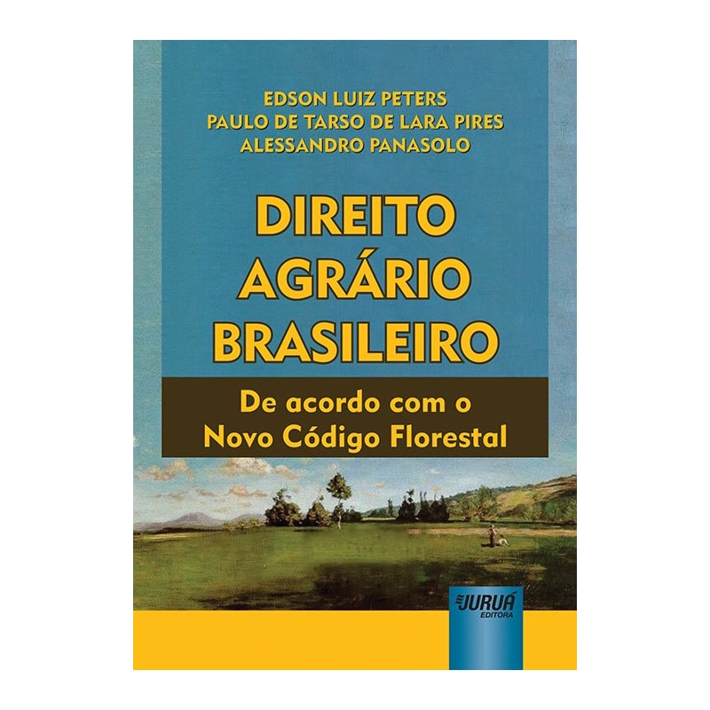 DIREITO AGRÁRIO BRASILEIRO - DE ACORDO COM O NOVO CÓDIGO FLORESTAL