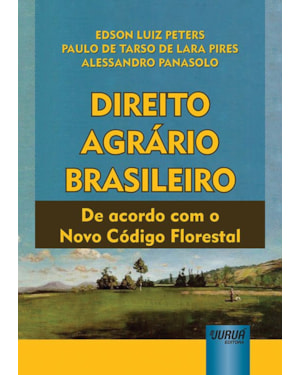 DIREITO AGRÁRIO BRASILEIRO - DE ACORDO COM O NOVO CÓDIGO FLORESTAL