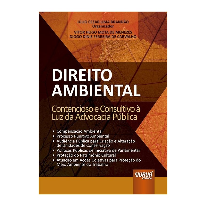 DIREITO AMBIENTAL - CONTENCIOSO E CONSULTIVO À LUZ DA ADVOCACIA PÚBLICA
