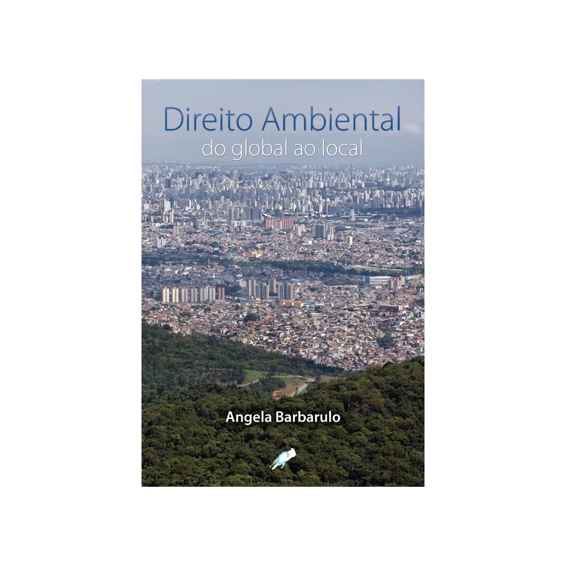 DIREITO AMBIENTAL: DO GLOBAL AO LOCAL