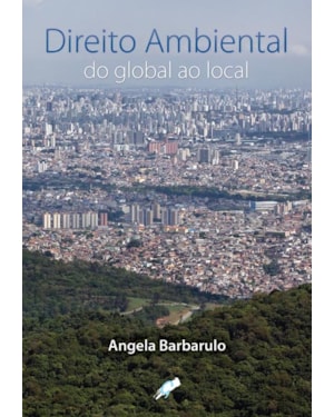 Direito ambiental: do global ao local