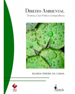 Direito ambiental: doutrina, casos práticos e jurisprudência