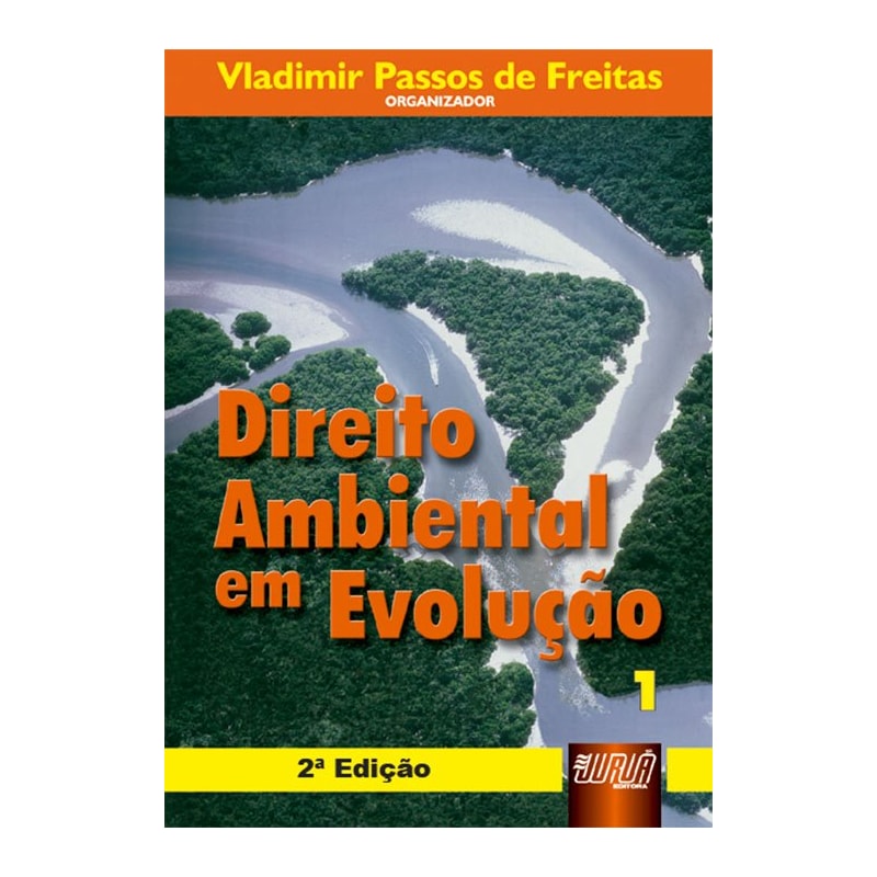 DIREITO AMBIENTAL EM EVOLUÇÃO - VOLUME 1