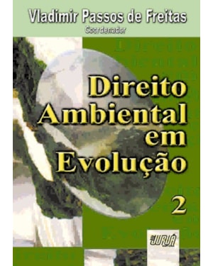 DIREITO AMBIENTAL EM EVOLUÇÃO - VOLUME 2