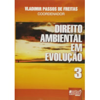 DIREITO AMBIENTAL EM EVOLUÇÃO - VOLUME 3