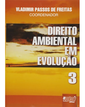 DIREITO AMBIENTAL EM EVOLUÇÃO - VOLUME 3