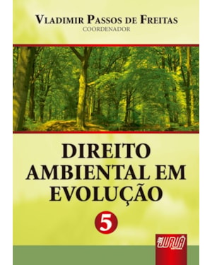 DIREITO AMBIENTAL EM EVOLUÇÃO - VOLUME 5