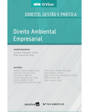 DIREITO AMBIENTAL EMPRESARIAL - 1ª EDIÇÃO 2017: DIREITO, GESTÃO E PRÁTICA