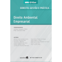 DIREITO AMBIENTAL EMPRESARIAL - 1ª EDIÇÃO DE 2017: DIREITO, GESTÃO E PRÁTICA