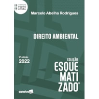 DIREITO AMBIENTAL ESQUEMATIZADO - 9ª EDIÇÃO 2022