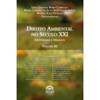 Direito ambiental no século XXI: efetividade e desafios Direito ambiental no século XXI: efetividade e desafios
