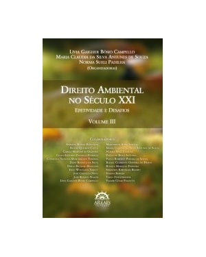Direito ambiental no século XXI: efetividade e desafios
