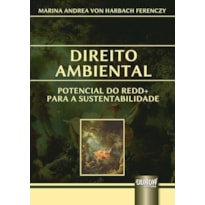 DIREITO AMBIENTAL - POTENCIAL DO REDD+ PARA A SUSTENTABILIDADE - APRESENTAÇÃO VLADIMIR PASSOS DE FREITAS
