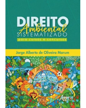 DIREITO AMBIENTAL SISTEMATIZADO: PARA CURSOS E CONCURSOS