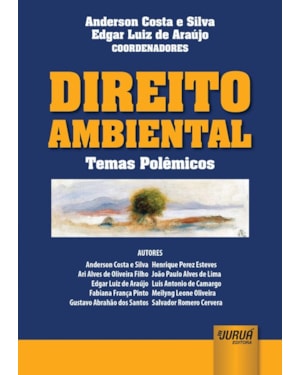 DIREITO AMBIENTAL - TEMAS POLÊMICOS