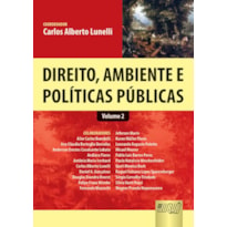 DIREITO, AMBIENTE E POLÍTICAS PÚBLICAS - VOLUME 2