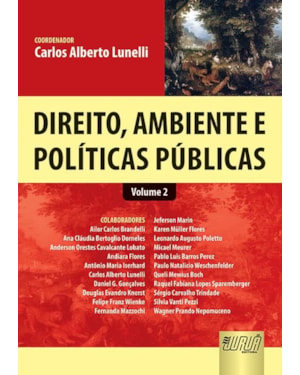 DIREITO, AMBIENTE E POLÍTICAS PÚBLICAS - VOLUME 2