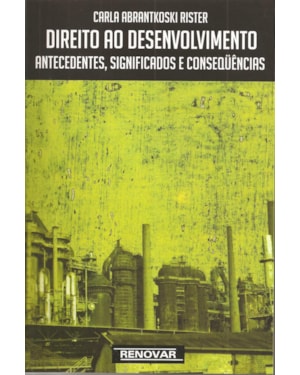 Direito ao desenvolvimento: antecedentes, significados e conseqüências