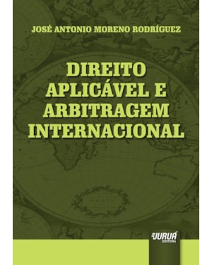 DIREITO APLICÁVEL E ARBITRAGEM INTERNACIONAL