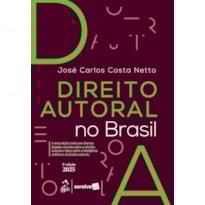 DIREITO AUTORAL NO BRASIL - 5ª EDIÇÃO 2025