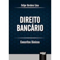 DIREITO BANCÁRIO - CONCEITOS BÁSICOS