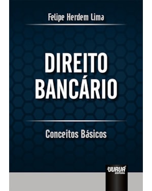 DIREITO BANCÁRIO - CONCEITOS BÁSICOS