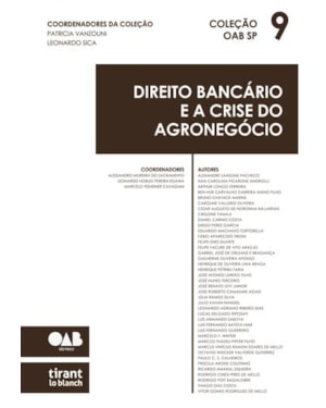 DIREITO BANCÁRIO E A CRISE DO AGRONEGÓCIO - COLEÇÃO OAB SP VOLUME 9