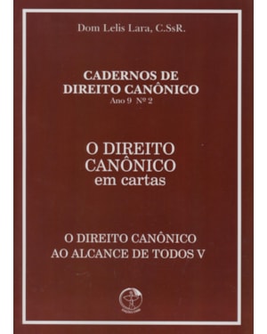 DIREITO CANONICO AO ALCANCE DE TODOS V, O - EM CARTAS