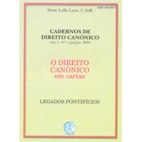 DIREITO CANONICO EM CARTAS, O - LEGADOS PONTIFICIOS