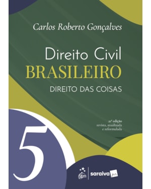 DIREITO CIVIL BRASILEIRO - DIREITO DAS COISAS VOL.5 - 21ª EDIÇÃO 2026