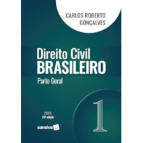 DIREITO CIVIL BRASILEIRO - PARTE GERAL - VOL.1 - 23ª EDIÇÃO 2025