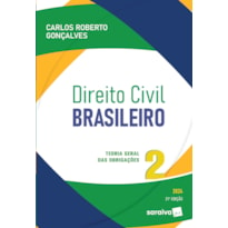 DIREITO CIVIL BRASILEIRO - TEORIA GERAL DAS OBRIGAÇÕES VOL.2 - 21ª EDIÇÃO 2024