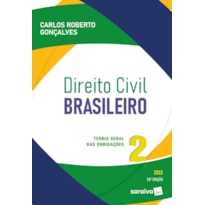 DIREITO CIVIL BRASILEIRO - VOL. 2 - TEORIA GERAL DAS OBRIGAÇÕES - 20ª EDIÇÃO 2023