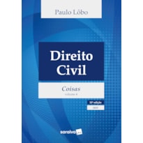 DIREITO CIVIL - COISAS - VOL.4 - 10ª EDIÇÃO 2025