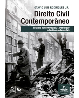 Direito Civil Contemporâneo - Estatuto Epistemológico Constituição Dir. Fundamentais- 4ª Edição 2026